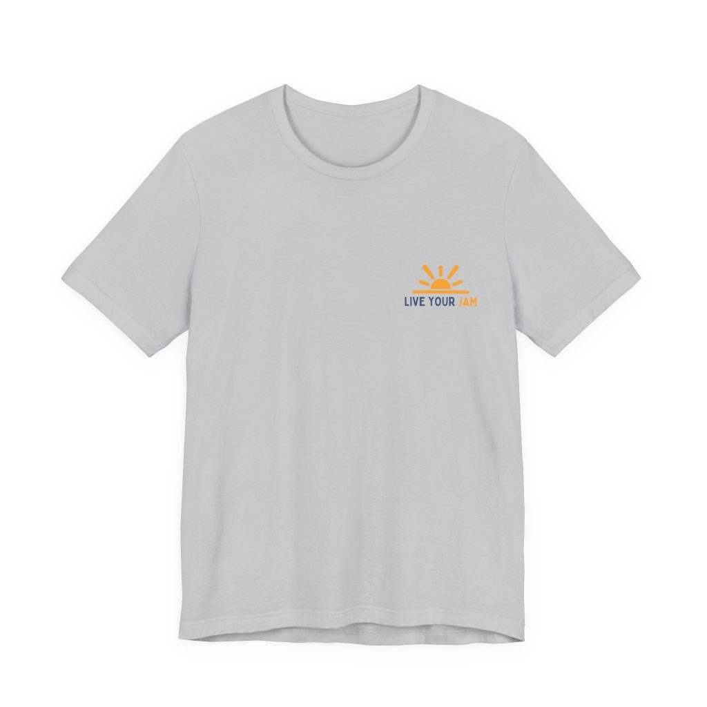 Unisex Jersey Short Sleeve - 'Live Your Jam' T-Shirt