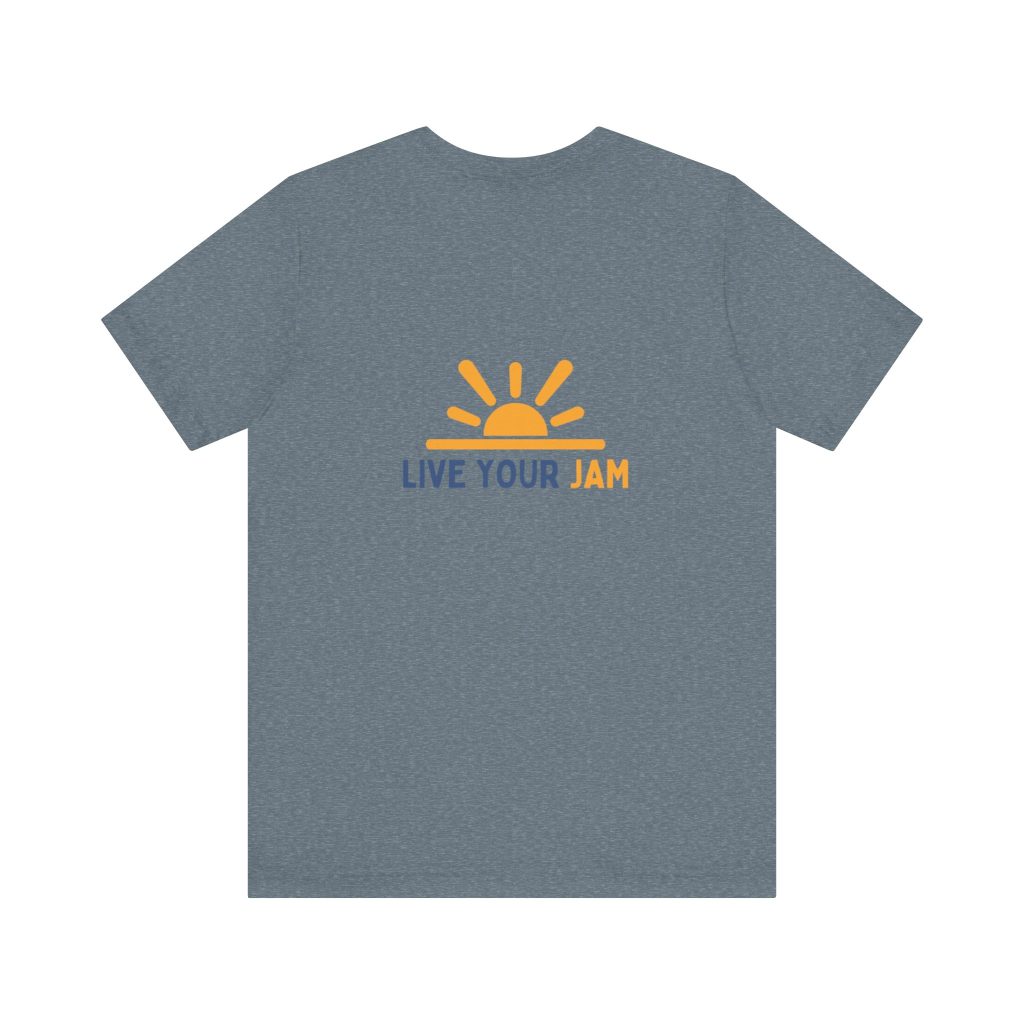 Unisex Jersey Short Sleeve - 'Live Your Jam' T-Shirt